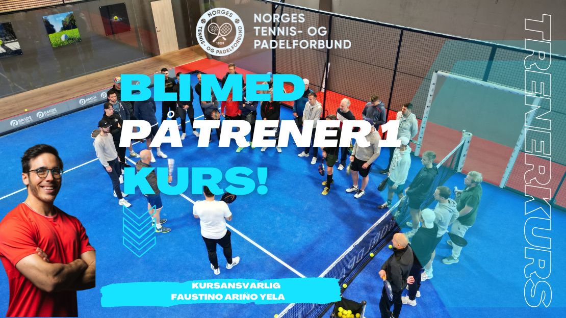 Nye datoer for Padel Trener 1-kurs i Oslo og Bergen